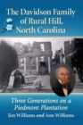 Image for The Davidson Family of Rural Hill, North Carolina : Three Generations on a Piedmont Plantation