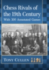 Image for Chess rivals of the 19th century  : with 300 annotated games