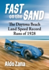 Image for Fast on the sand  : the Daytona Beach land speed record runs of 1928