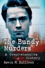 Image for The Bundy murders  : a comprehensive history