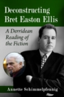 Image for Deconstructing Bret Easton Ellis