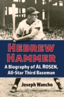 Image for Hebrew hammer  : a biography of Al Rosen, all-star third baseman