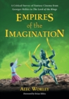 Image for Empires of the Imagination : A Critical Survey of Fantasy Cinema from Georges Melies to The Lord of the Rings