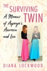 Image for The Surviving Twin : A Memoir of Asperger&#39;s, Anorexia and Loss