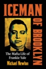 Image for Iceman of Brooklyn : The Mafia Life of Frankie Yale