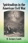 Image for Spiritualism in the American Civil War