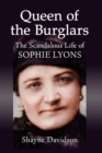 Image for Queen of the burglars  : the scandalous life of Sophie Lyons