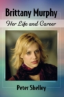 Image for Brittany Murphy  : her life and career