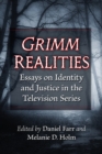 Image for Grimm realities  : essays on identity and justice in the television series