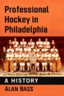 Image for Professional Hockey in Philadelphia : A History