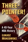 Image for Three-Pointer! : A 40-Year NBA History