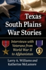 Image for Texas south plains war stories  : interviews with veterans from World War II to Afghanistan