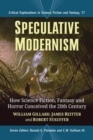 Image for Speculative modernism  : how science fiction, fantasy and horror conceived the twentieth century