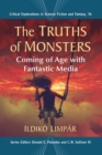 Image for The truths of monsters  : coming of age with fantastic media