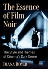 Image for The Essence of Film Noir