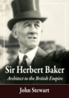 Image for Sir Herbert Baker  : architect to the British Empire