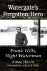 Image for Watergate&#39;s forgotten hero  : Frank Wills, night watchman