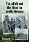 Image for The ARVN and the fight for South Vietnam