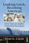 Image for Cooking Greek, Becoming American