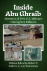 Image for Inside Abu Ghraib  : memoirs of two U.S. military intelligence officers
