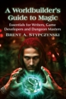 Image for A Worldbuilder&#39;s Guide to Magic