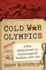 Image for Cold War Olympics  : the games as a new battlefront in psychological warfare, 1948-1956