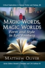 Image for Magic words, magic worlds  : form and style in epic fantasy