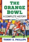 Image for The Orange Bowl  : a complete history