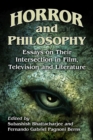 Image for Horror and Philosophy : Essays on Their Intersection in Film, Television and Literature