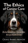 Image for The Ethics of Canine Care