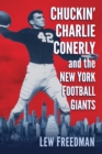 Image for Chuckin&#39; Charlie Conerly and the New York Football Giants