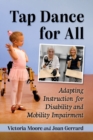 Image for Tap dance for all  : adapting instruction for disability and mobility impairment