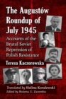 Image for The Augustow Roundup of July 1945  : accounts of the brutal Soviet repression of Polish resistance