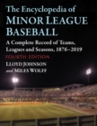 Image for The encyclopedia of minor league baseball  : a complete record of teams, leagues and seasons, 1876-2019