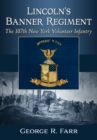 Image for Lincoln&#39;s banner regiment  : the 107th New York Volunteer Infantry