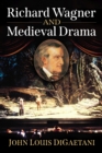 Image for Richard Wagner and Medieval Drama