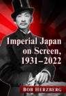 Image for Imperial Japan on Screen, 1931-2022