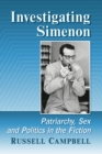 Image for Investigating Simenon  : patriarchy, sex and politics in the fiction
