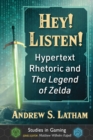 Image for Hey! Listen! : Hypertext Rhetoric and The Legend of Zelda
