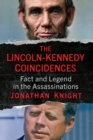 Image for The Lincoln-Kennedy coincidences  : fact and legend in the assassinations