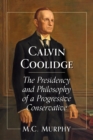 Image for Calvin Coolidge : The Presidency and Philosophy of a Progressive Conservative