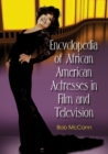 Image for Encyclopedia of African American Actresses in Film and Television
