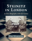 Image for Steinitz in London : A Chess Biography with 623 Games