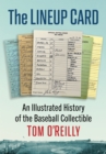 Image for The Lineup Card : An Illustrated History of the Baseball Collectible