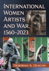 Image for International Women Artists and War, 1560-2023