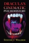 Image for Dracula&#39;s Cinematic Psychohistory
