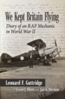Image for We Kept Britain Flying : Diary of an RAF Mechanic in World War II