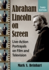 Image for Abraham Lincoln on Screen : Live-Action Portrayals on Film and Television