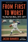 Image for From First to Worst : The New York Mets, 1973-1977