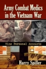 Image for Army combat medics in the Vietnam War  : nine personal accounts